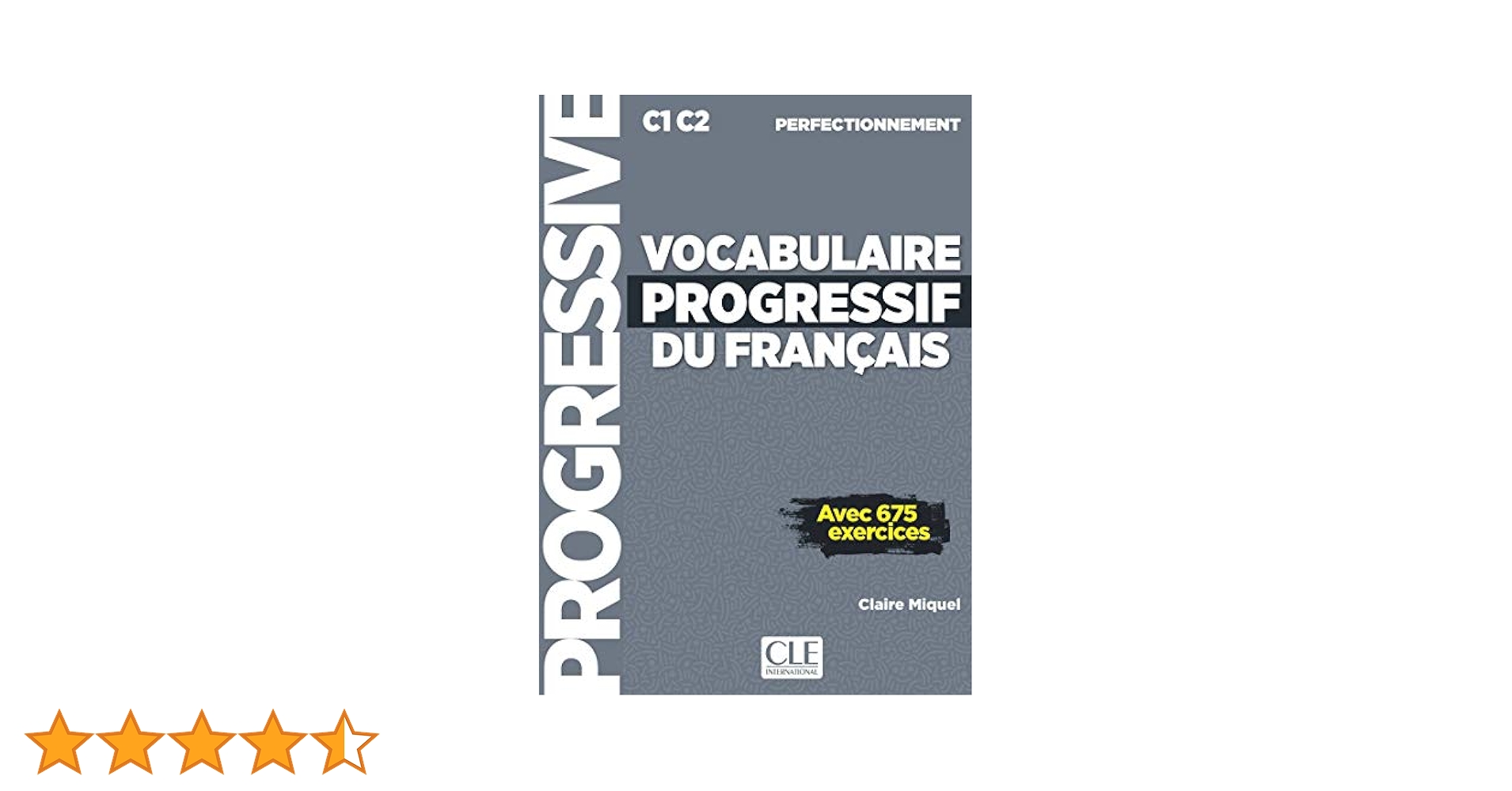 VOCABULAIRE PROGRESSIF DU FRANCAIS - AVEC 675 EXERCICES - C1